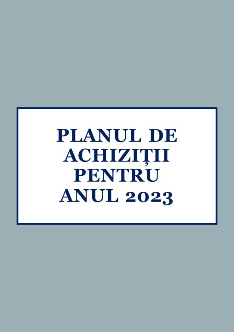 PLANUL DE ACHIZIȚIE al Direcției generale locativ-comunală și amenajare PENTRU ANUL 2023